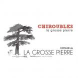 Domaine De La Grosse Pierre - Chiroubles 2022
