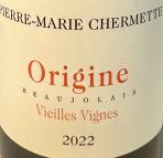 Pierre-Marie Chermette - Beaujolais Vieilles Vignes Origine 2022